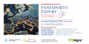 Presentato il Progetto "Passaporto Export": ITS Agroalimentare, Camera di Commercio e Confesercenti per l'Internazionalizzazione delle PMI di Viterbo e Rieti